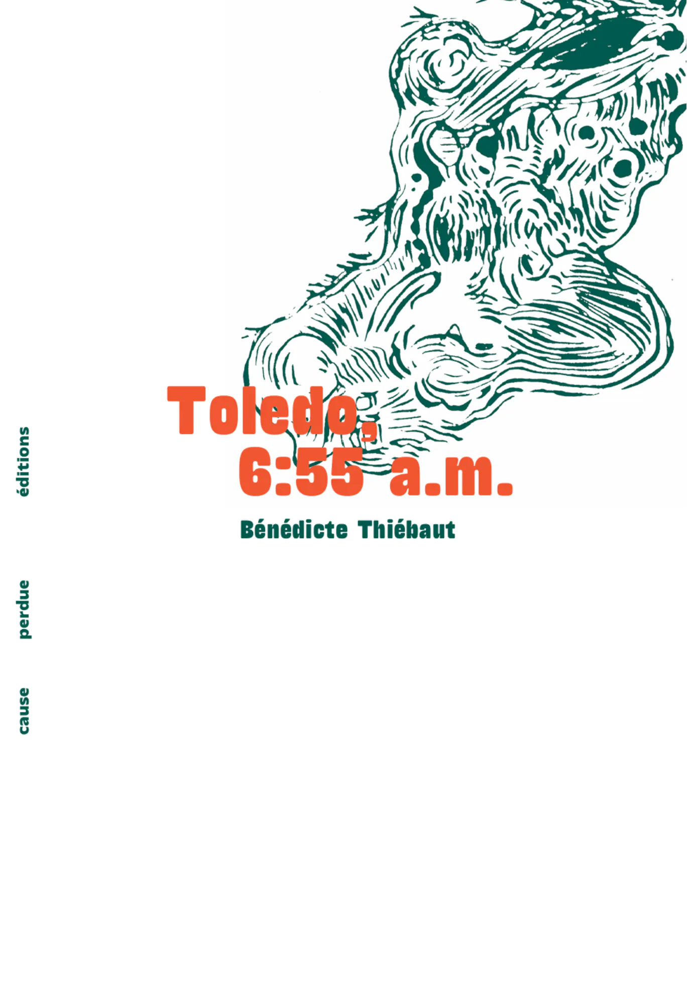 Couverture du livre Tolédo, 6:55 a.m. de Bénédicte Thiébaut, éditions Cause Perdue