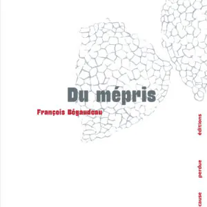 Couverture du livre Du mépris de François Bégaudeau, éditions Cause Perdue