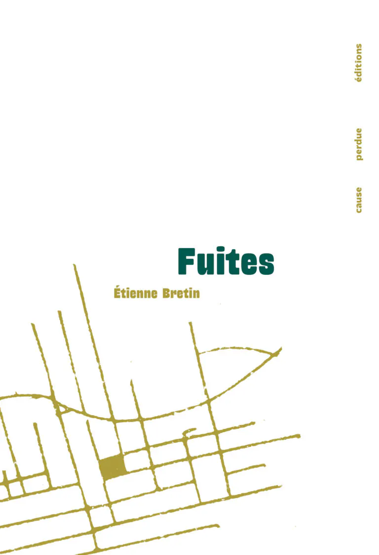 Couverture du livre Fuites d'Étienne Bretin, éditions Cause Perdue