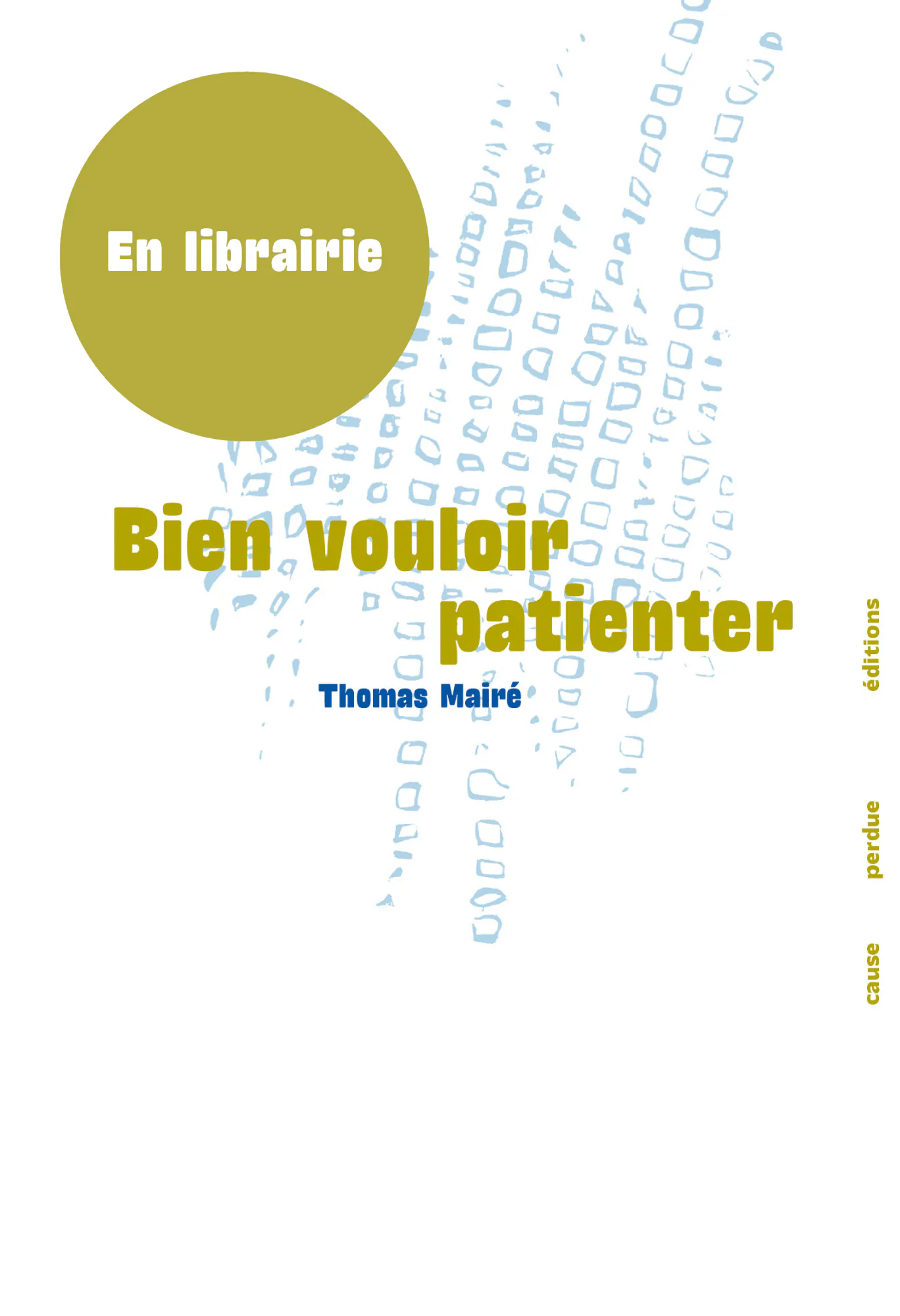 Couverture du livre Bien vouloir patienter de Thomas Mairé (dispo en librairie)